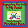 There Are No Ants In My Pants! For Boys Only