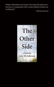 Title: The Other Side: A Memoir, Author: Lacy M. Johnson