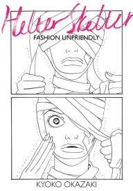 Title: Helter Skelter: Fashion Unfriendly, Author: Kyoko Okazaki
