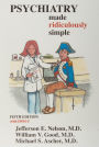 Psychiatry Made Ridiculously Simple