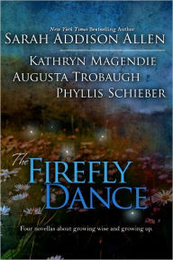 Title: The Firefly Dance, Author: Sarah Addison Allen