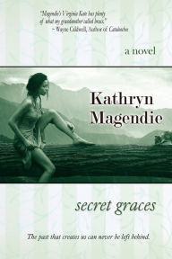 Title: Secret Graces, Author: Kathryn Magendie