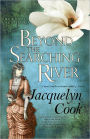 Beyond the Searching River