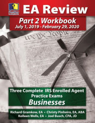 Title: PassKey Learning Systems EA Review Part 2 Workbook: Three Complete IRS Enrolled Agent Practice Exams for Businesses: July 1, 2019-February 29, 2020 Testing Cycle, Author: Joel Busch