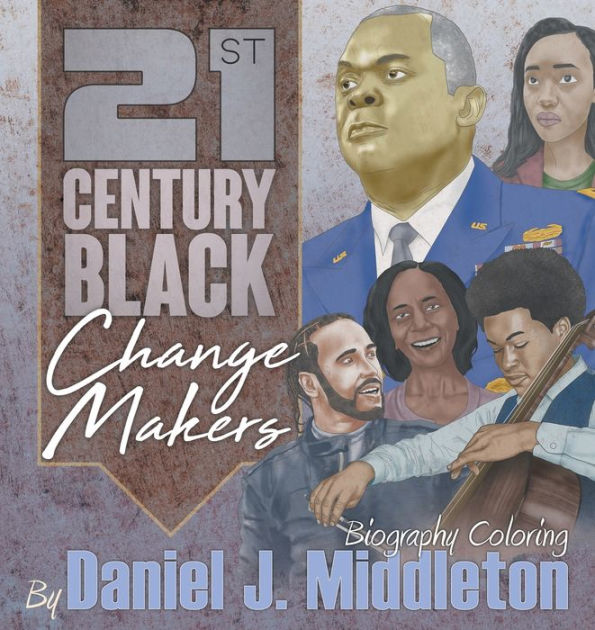21st Century Black Changemakers Biography Coloring by Daniel J