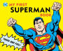 My First Superman Book: Touch and Feel