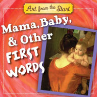 Title: Mama, Baby, & Other First Words, Author: Suzanne Bober