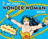 Title: My First Wonder Woman Book: Touch and Feel, Author: David Bar Katz