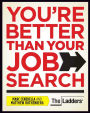 You're Better Than Your Job Search