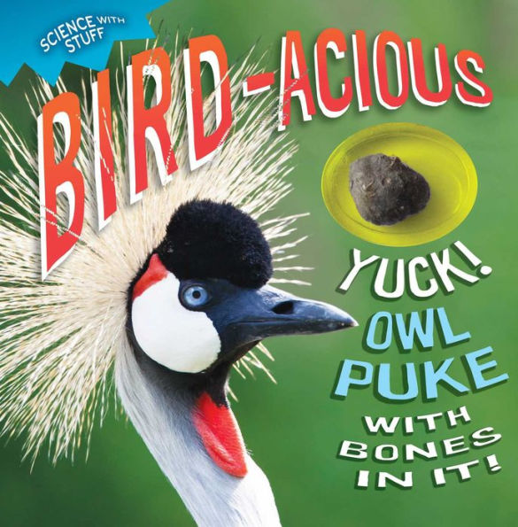 Bird-acious (Science with Stuff Series)