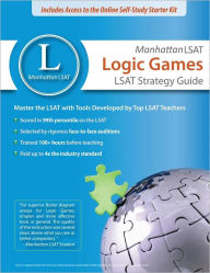 Manhattan LSAT Logic Games Strategy Guide