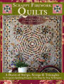Scrappy Firework Quilts: A Burst of Strips, Scraps & Triangles 19 Gorgeous Quilting Projects * Five Step-by-Step Techniques