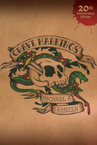 Title: Grave Markings: 20th Anniversary Edition, Author: Michael a Arnzen