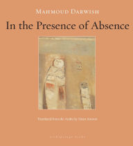 Title: In the Presence of Absence, Author: Mahmoud Darwish