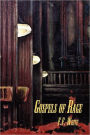 Gospels of Rage, comments on the culture of fanaticism