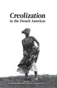 Title: Shackles of Memory: Creolization in the French Americas, Author: Jean-Marc Masseaut