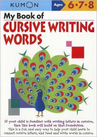 Title: My Book of Cursive Writing Words (Kumon Series), Author: Kumon Publishing