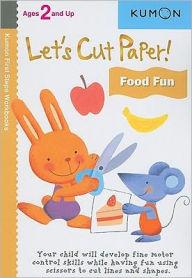 Title: Let's Cut Paper! Food Fun, Author: Kumon Publishing