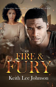 Title: Fire & Fury, Author: Keith Lee Johnson