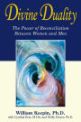 Divine Duality: The Power of Reconciliation Between Women and Men