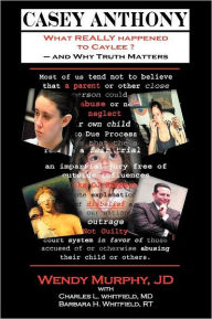 Casey Anthony What Really Happened To Caylee And Why Truth Matters