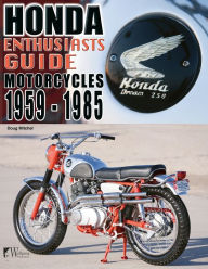 Title: Honda Motorcycles 1959-1985: Enthusiasts Guide, Author: Doug Mitchel