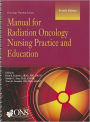 Manual for Radiation Oncology Nursing Practice and Education
