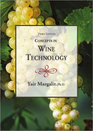 Title: Concepts in Wine Technology / Edition 3, Author: Yair Margalit