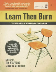 Title: Learn Then Burn Teacher Guide and Workbook Companion, Author: Tim Stafford