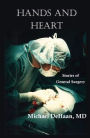 Hands and Heart: Stories of General Surgery