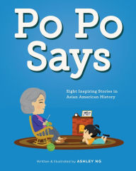 Title: Po Po Says, Author: Ashley Ng