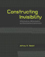 Constructing Invisibility: Infrastructure, Militarization, and the Extreme Environment
