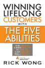 Winning Lifelong Customers With The Five Abilities®