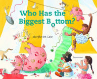 Title: Who Has the Biggest Bottom, Author: Marijke ten Cate