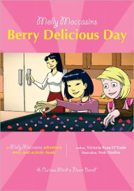 Title: Molly Moccasins -- Berry Delicious Day, Author: Victoria Ryan O'Toole