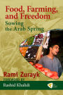 Food, Farming, and Freedom: Sowing the Arab Spring