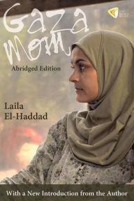 Title: Gaza Mom Abridged Edition, Author: Laila El-Haddad