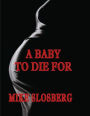 A Baby to Die for