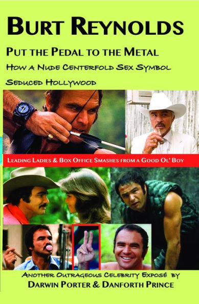 Burt Reynolds, Put the Pedal to the Metal: How a Nude Centerfold Sex Symbol Seduced Hollywood