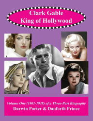 Title: Clark Gable, The King of Hollywood, Author: Darwin Porter