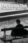 The Button Club, The Mourning Of A Repentive Man