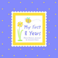 Title: My First 8 Years Photo Banner, Journal & Growth Chart, Author: Alex A. Lluch