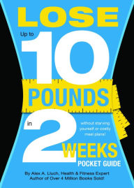 Title: Lose Up to 10 Pounds in 2 Weeks Pocket Guide, Author: Alex A. Lluch