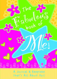 Title: The Fabulous Book of Me: A Journal That's All About You!, Author: Isabel B. Lluch