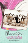 Macaroni Miracles