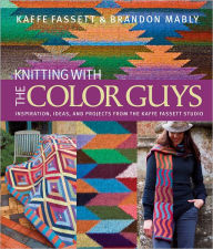 Title: Knitting with The Color Guys: Inspiration, Ideas, and Projects from the Kaffe Fassett Studio, Author: Kaffe Fassett