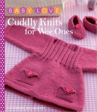 Title: Cuddly Knits for Wee Ones, Author: Catherine Bouquerel