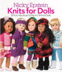 Nicky Epstein Knits for Dolls: 25 Fun, Fabulous Outfits for 18-Inch Dolls