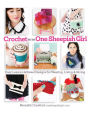 Crochet with One Sheepish Girl: Easy Lessons & Sweet Designs for Wearing, Living & Giving