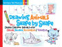 Drawing Animals Shape by Shape: Create Cartoon Animals with Circles, Squares, Rectangles & Triangles